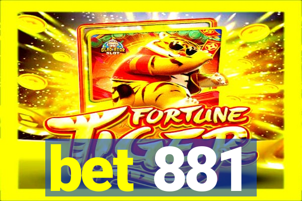 bet 881